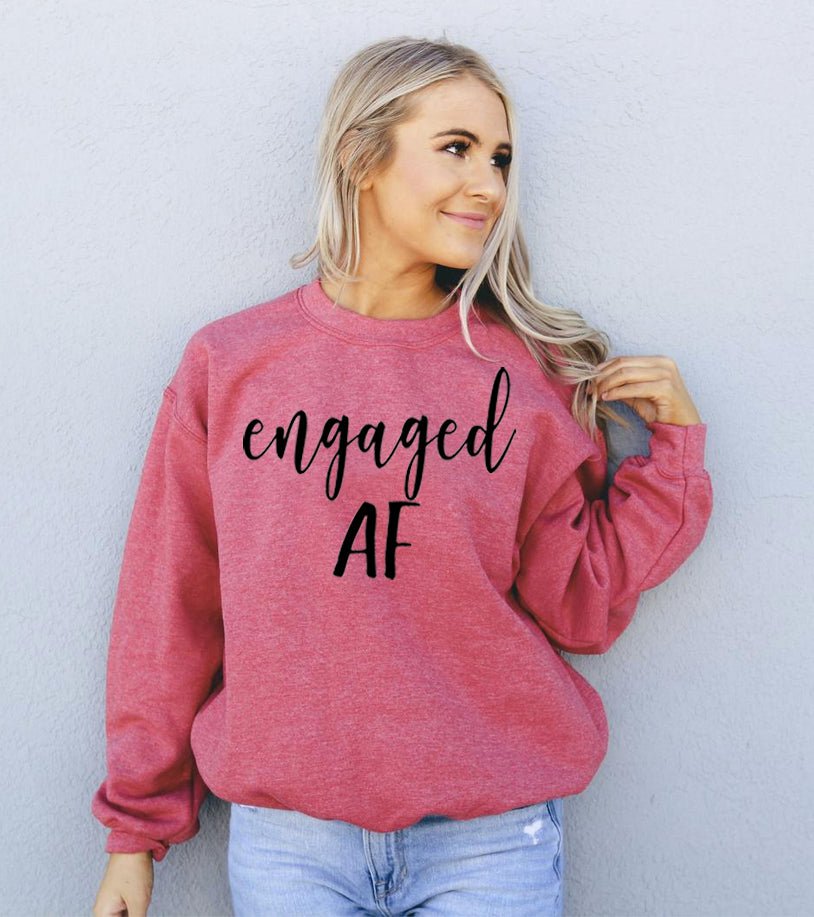Engaged AF Sweatshirt - UrbanNest Co