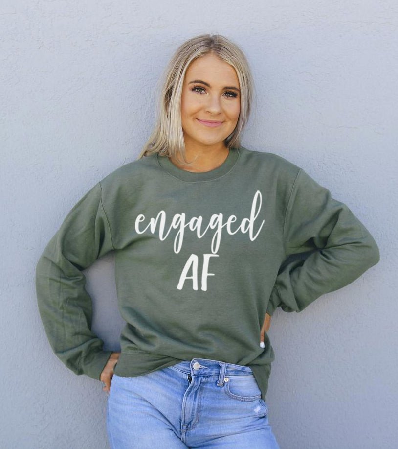 Engaged AF Sweatshirt - UrbanNest Co