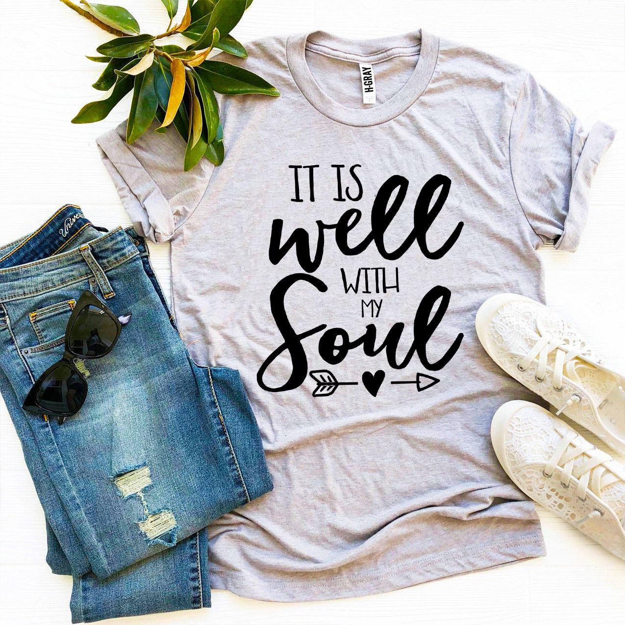 It Is Well With My Soul T-shirt - UrbanNest Co