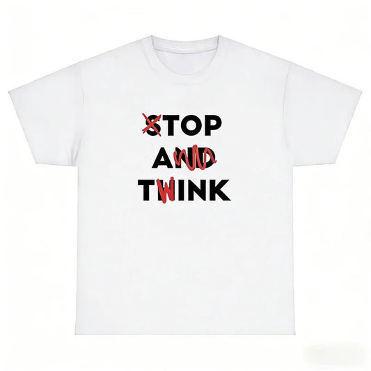 Stop and Think T-shirt Funny Sarcastic Tee Y2K - UrbanNest Co