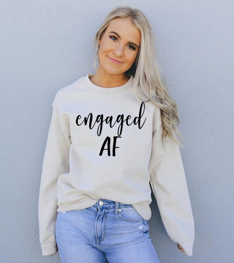 Engaged AF Sweatshirt - UrbanNest Co