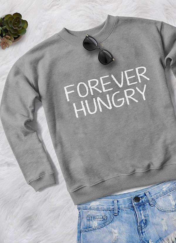 FOREVER HUNGRY WOMEN PRINTED SWEAT SHIRT - UrbanNest Co
